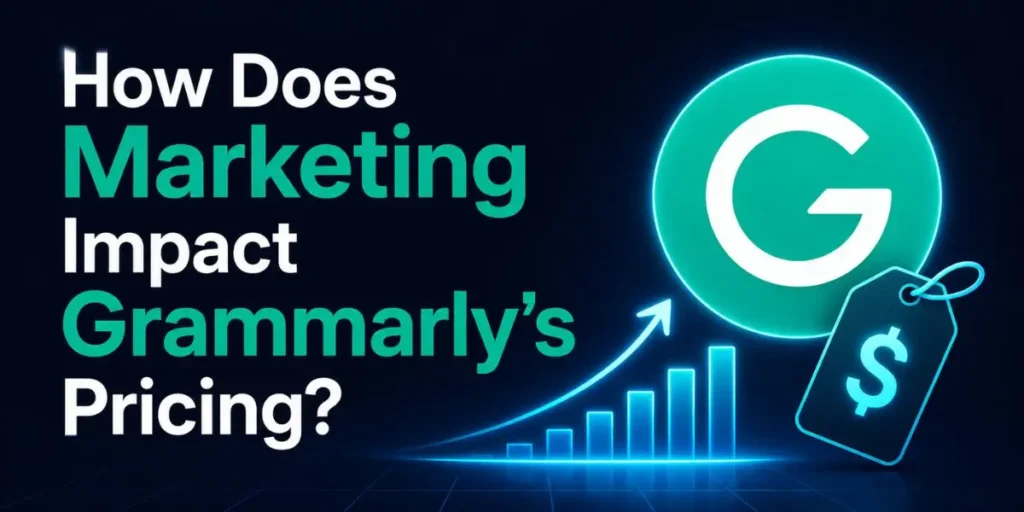 How Does Marketing Impact Grammarly’s Pricing?