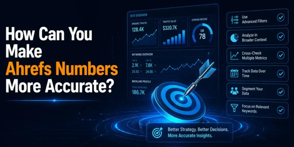 How Can You Make Ahrefs Numbers More Accurate?