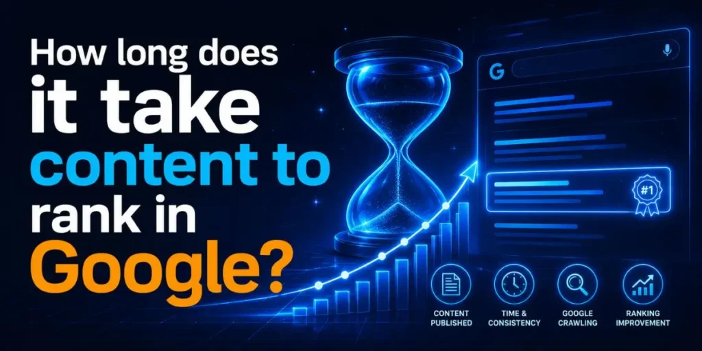 How long does it take content to rank in Google?