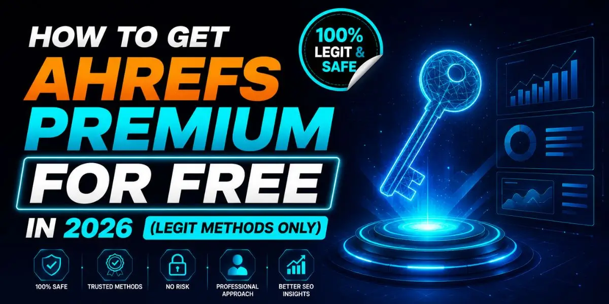 How to Get Ahrefs Premium for Free in 2026