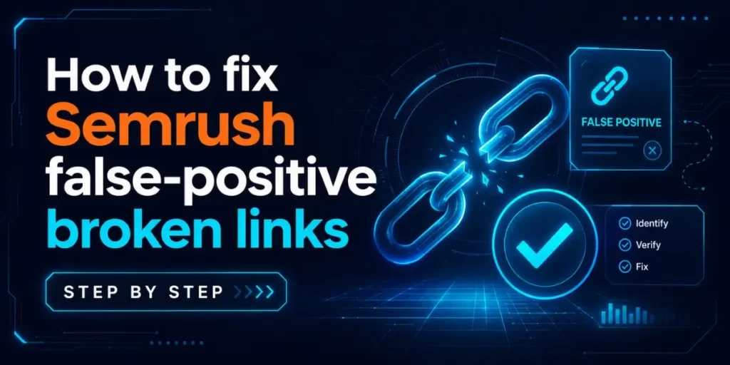 How to fix Semrush false-positive broken links