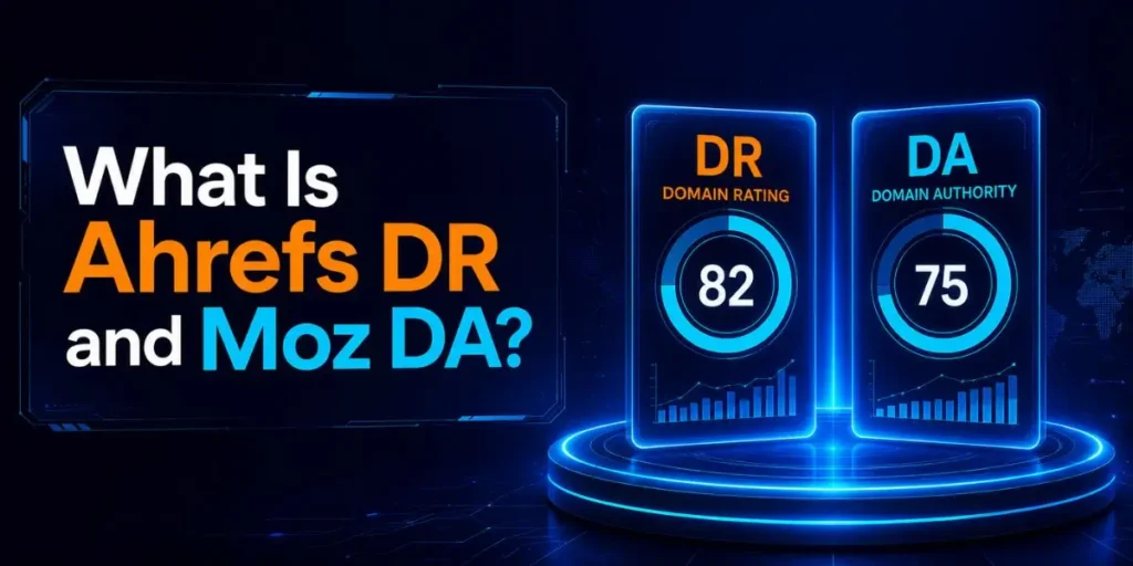 What Is Ahrefs DR and Moz DA?