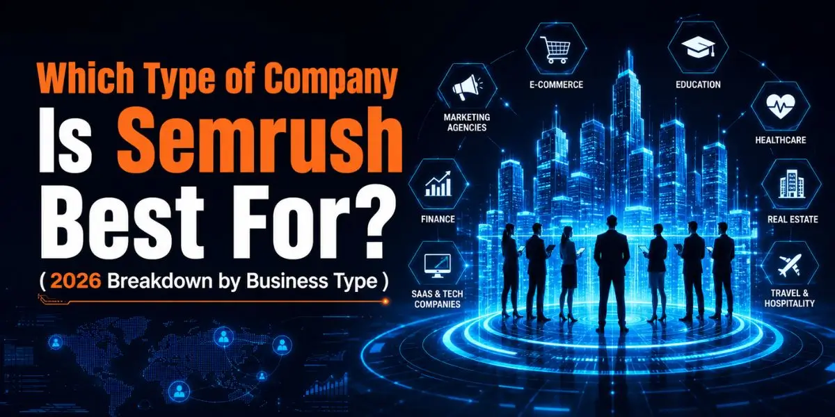 Which Type of Company Is Semrush Best For