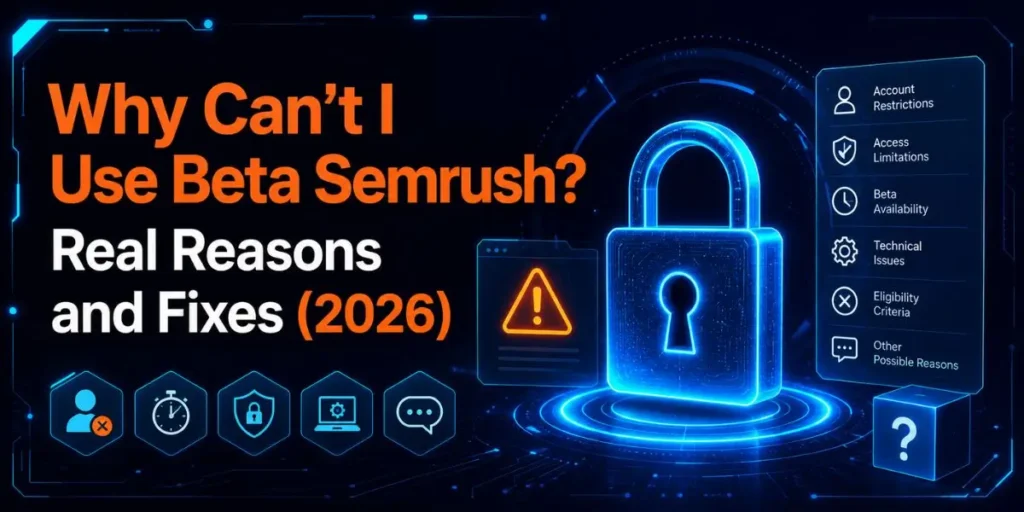Why Can't I Use Beta Semrush