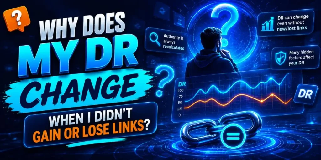 WHY DOES MY DR CHANGE WHEN I DIDN'T GAIN OR LOSE LINKS?